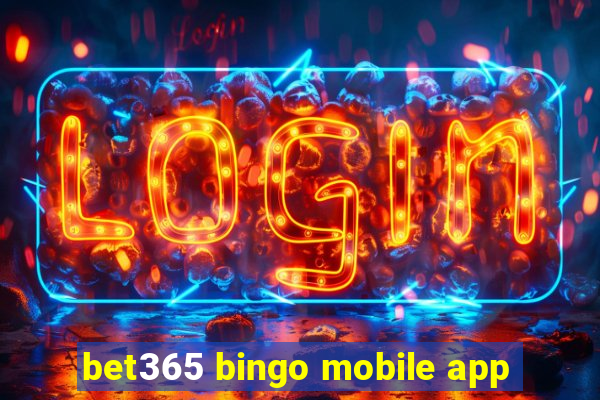 bet365 bingo mobile app