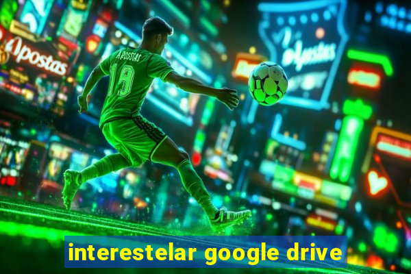 interestelar google drive