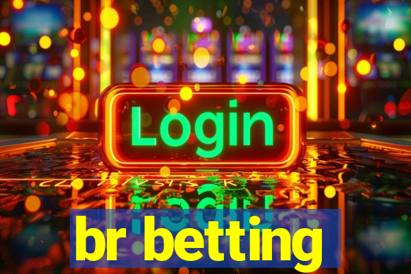 br betting