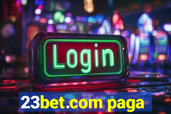 23bet.com paga