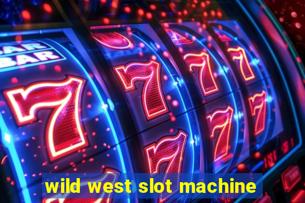 wild west slot machine