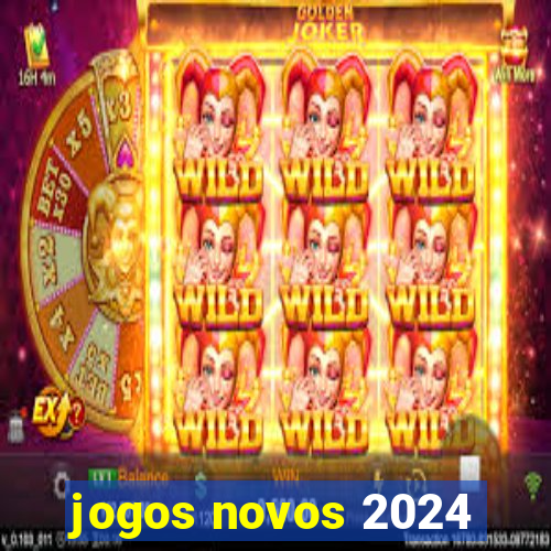 jogos novos 2024