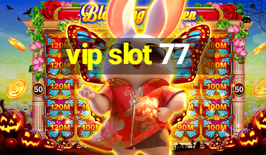 vip slot 77