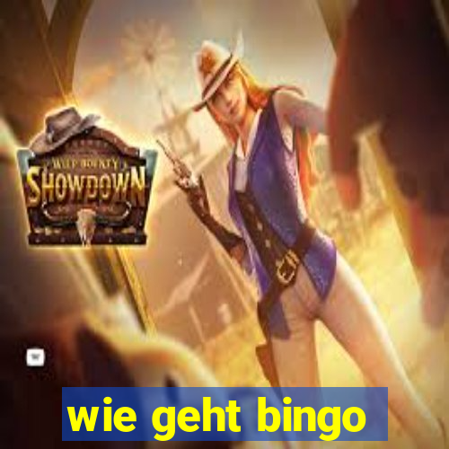 wie geht bingo