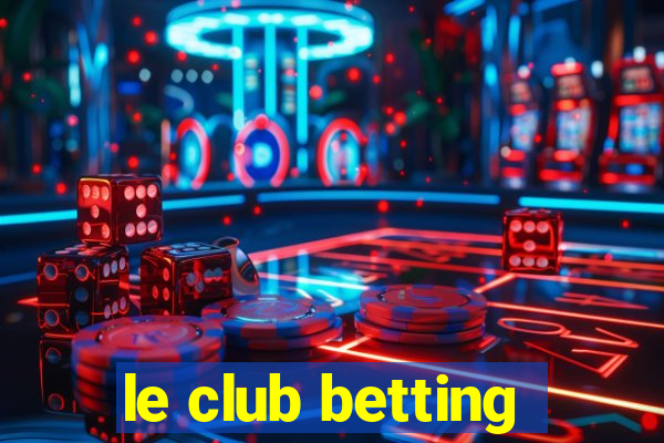 le club betting