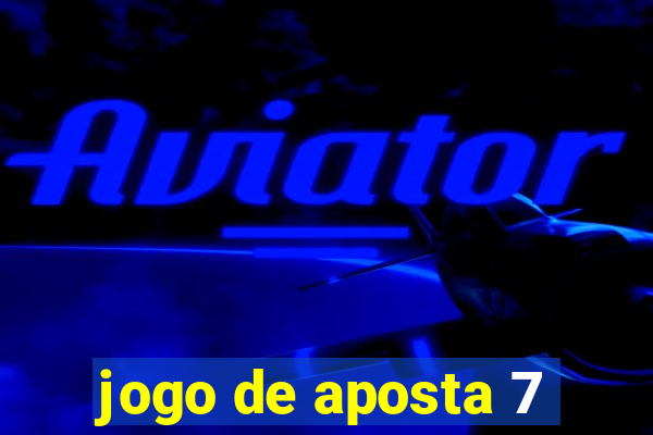 jogo de aposta 7