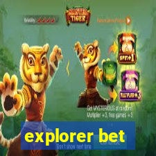 explorer bet