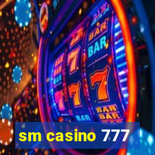 sm casino 777