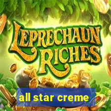 all star creme