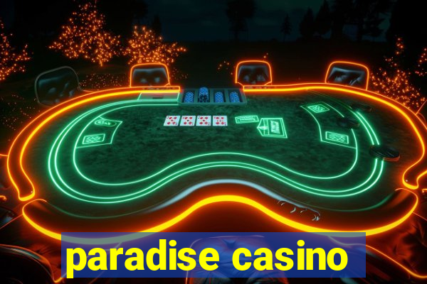 paradise casino