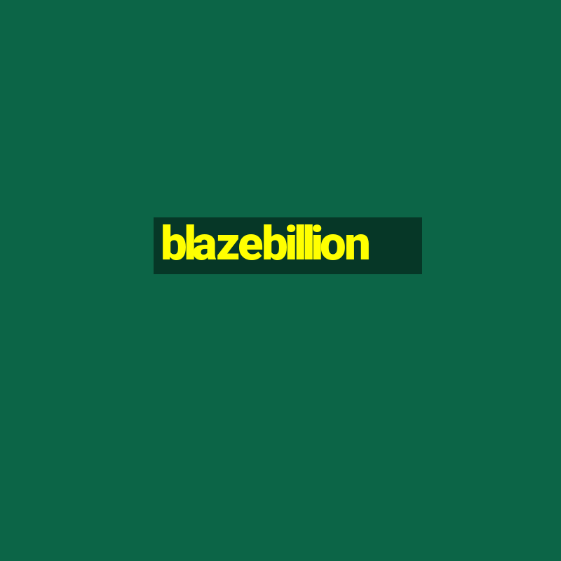 blazebillion