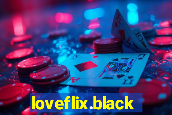 loveflix.black