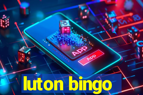 luton bingo