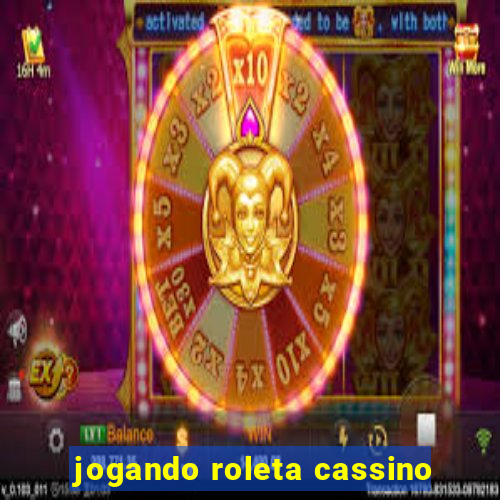 jogando roleta cassino