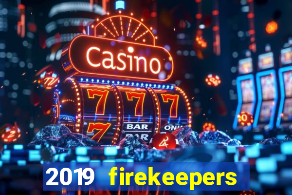 2019 firekeepers casino 400