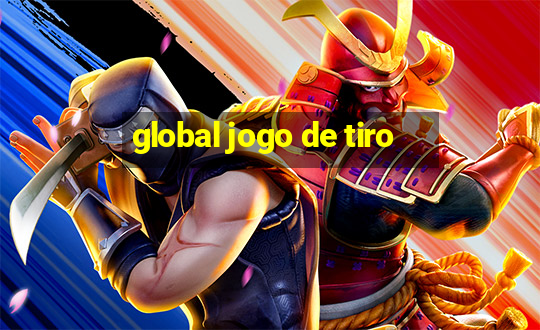 global jogo de tiro