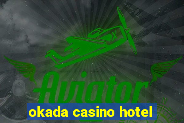 okada casino hotel