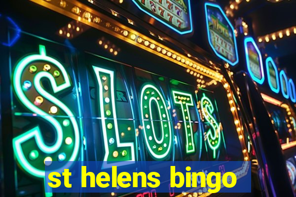 st helens bingo