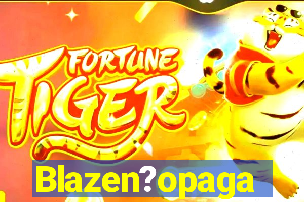 Blazen?opaga