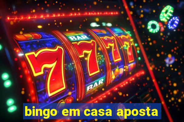 bingo em casa aposta