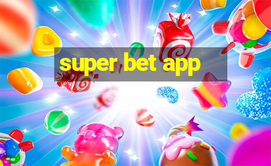 super bet app