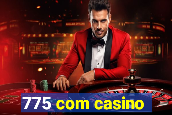 775 com casino