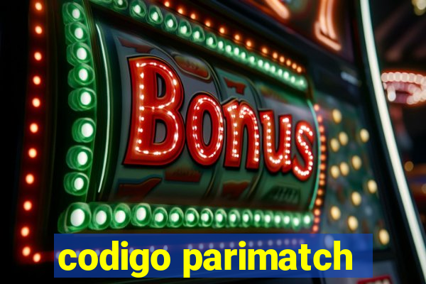 codigo parimatch