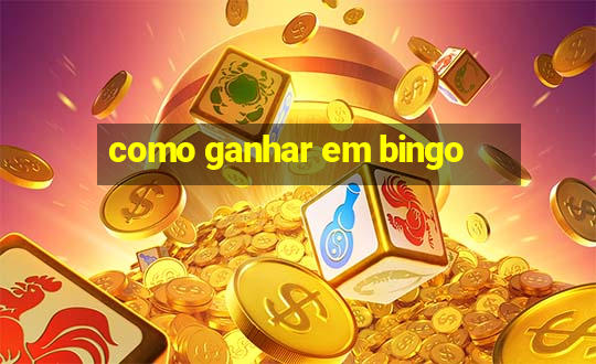 como ganhar em bingo