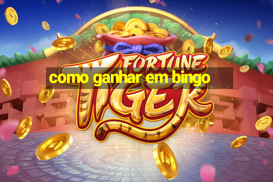 como ganhar em bingo