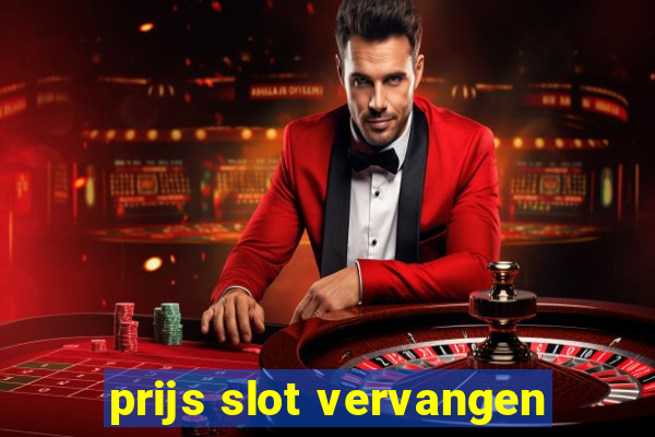 prijs slot vervangen