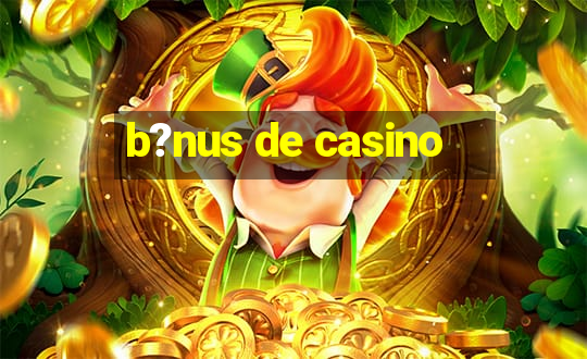 b?nus de casino