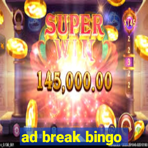 ad break bingo