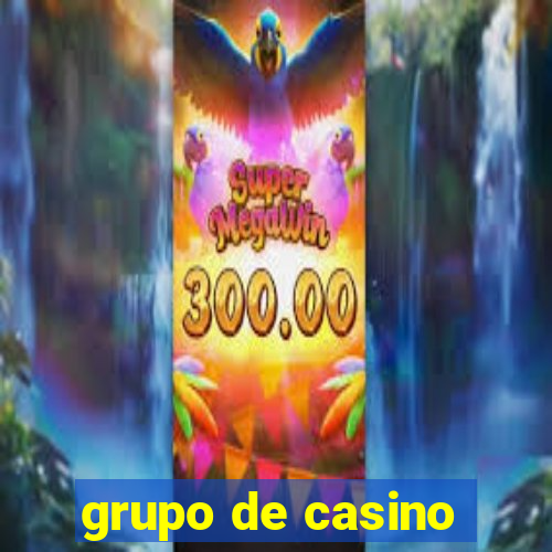 grupo de casino