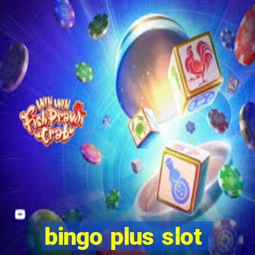 bingo plus slot