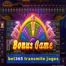 bet365 transmite jogos