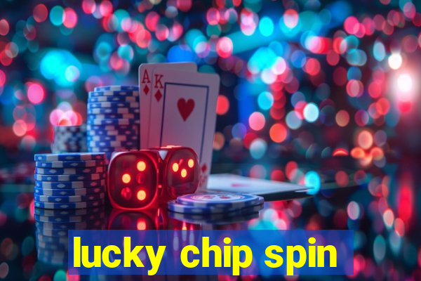 lucky chip spin