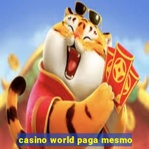 casino world paga mesmo