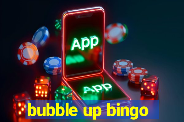 bubble up bingo