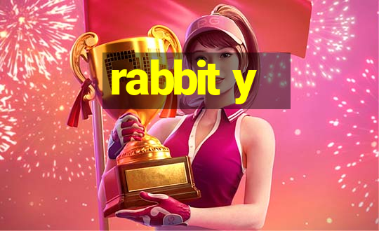 rabbit y