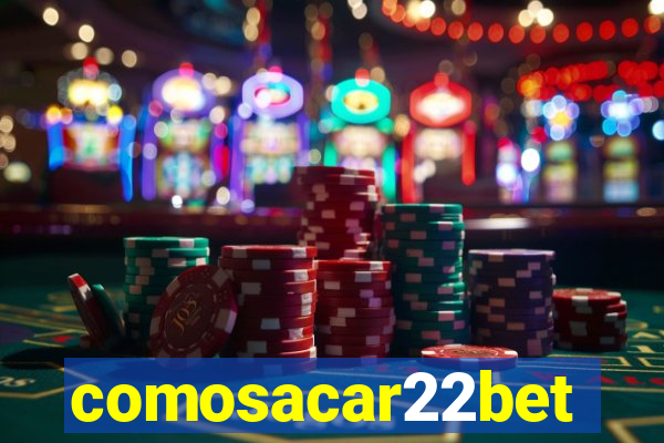 comosacar22bet