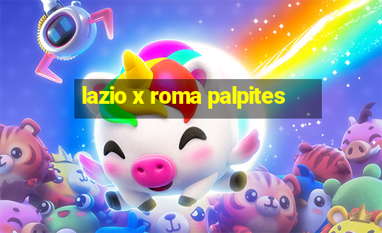 lazio x roma palpites