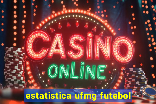 estatistica ufmg futebol