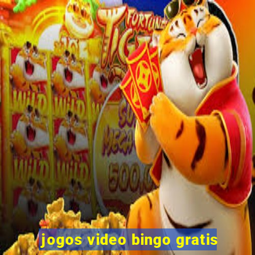 jogos video bingo gratis