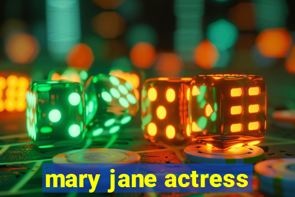 mary jane actress