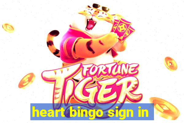 heart bingo sign in