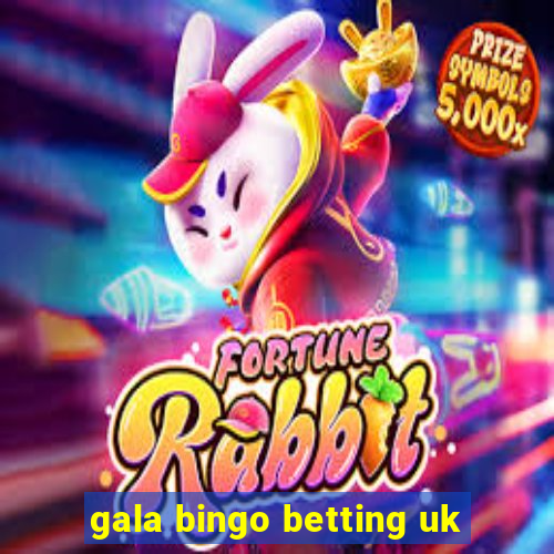 gala bingo betting uk