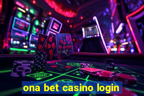 ona bet casino login