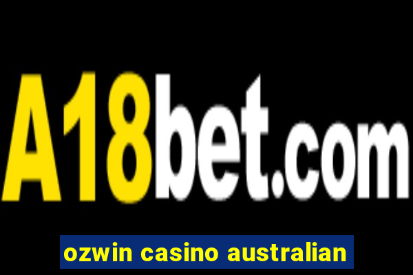 ozwin casino australian