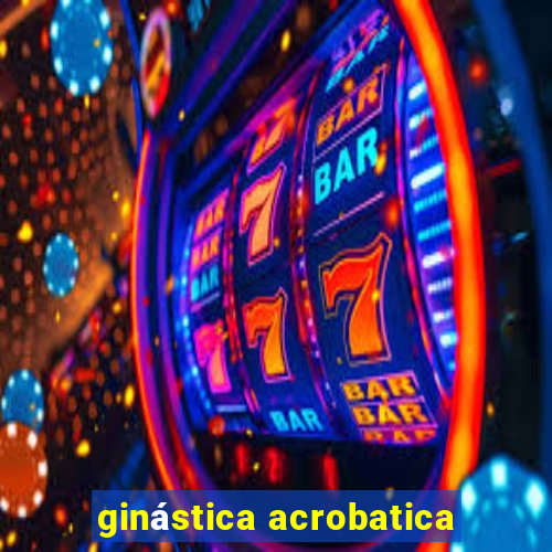 ginástica acrobatica