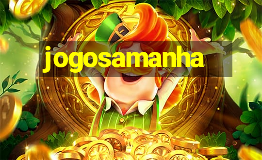 jogosamanha